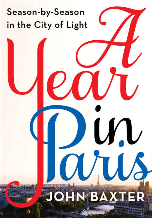 Book cover of A Year in Paris: Season by Season in the City of Light