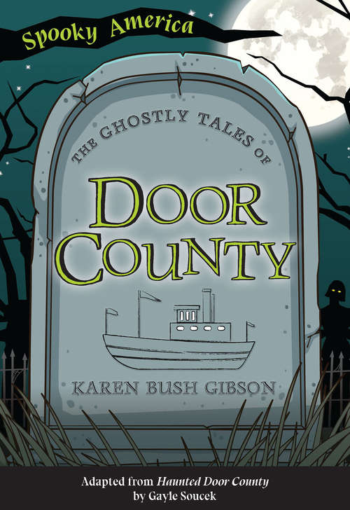 Book cover of The Ghostly Tales of Door County (Spooky America)