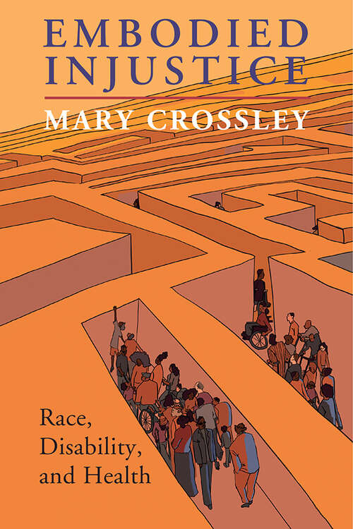 Book cover of Embodied Injustice: Race, Disability, and Health