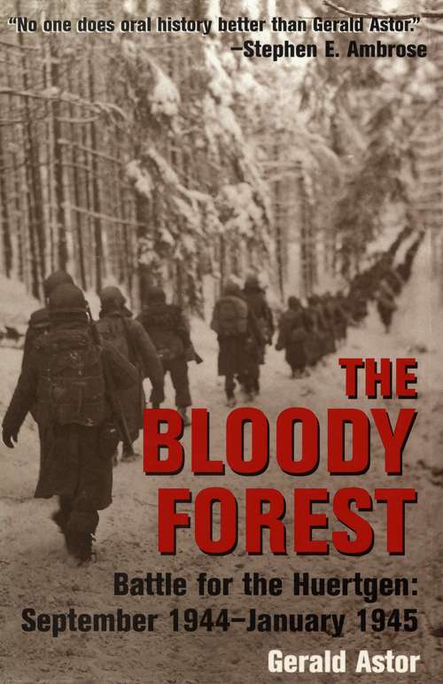 Book cover of The Bloody Forest: September 1944-January 1945