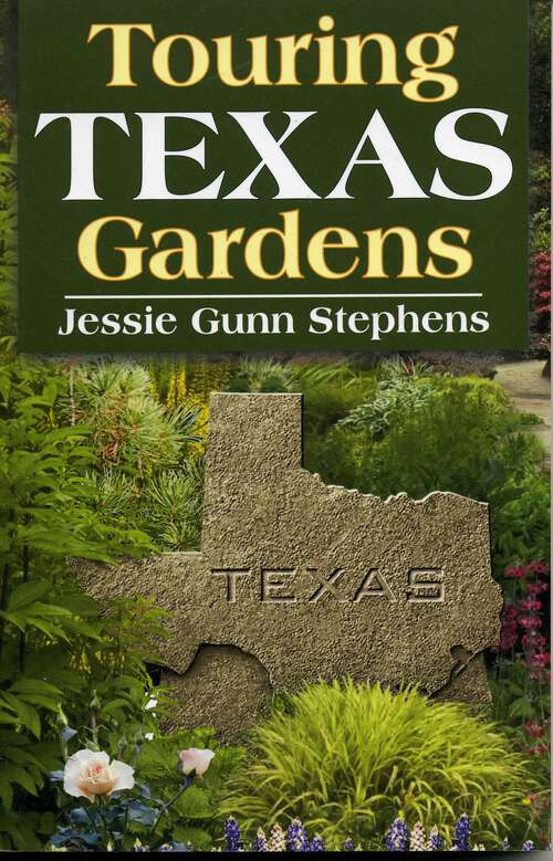Book cover of Touring Texas Gardens