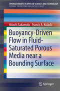 Buoyancy-Driven Flow in Fluid-Saturated Porous Media near a Bounding Surface (SpringerBriefs in Applied Sciences and Technology)