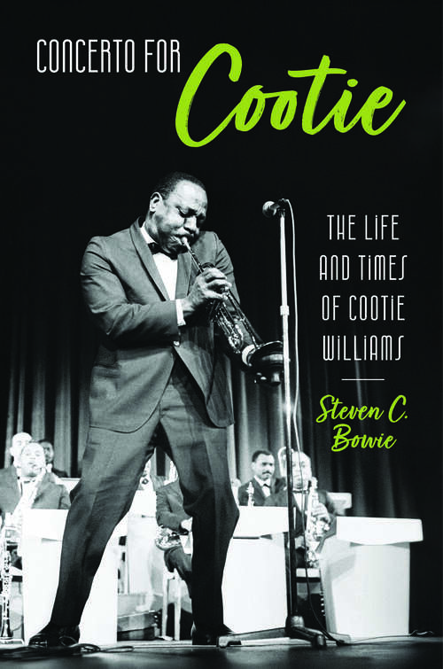 Book cover of Concerto for Cootie: The Life and Times of Cootie Williams (EPUB Single) (American Made Music Series)