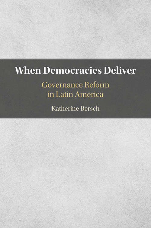 Book cover of When Democracies Deliver: Governance Reform in Latin America