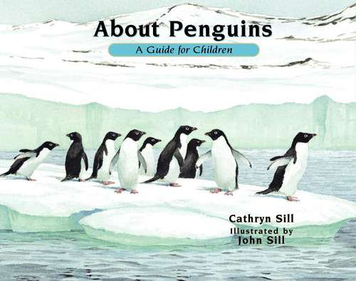 About Penguins: A Guide for Children (Fountas & Pinnell LLI Blue #Level J)