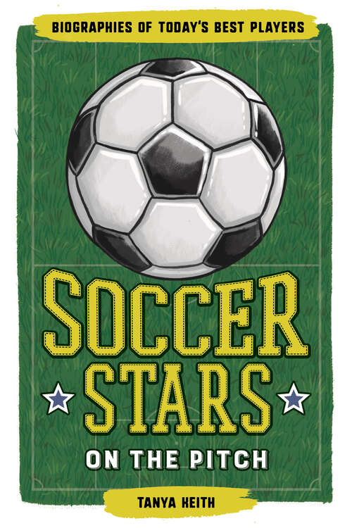 Book cover of Soccer Stars on the Pitch: Biographies of Today's Best Players (Biographies of Today's Best Players)