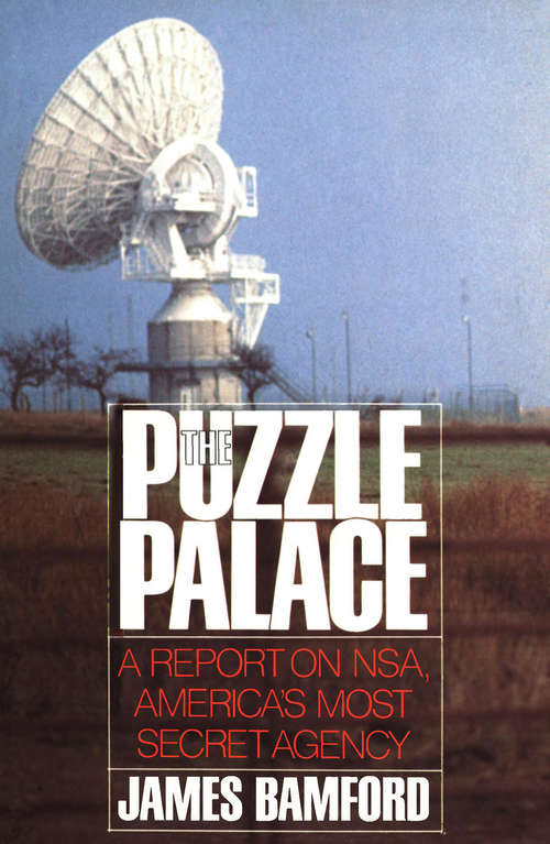 Book cover of The Puzzle Palace: A Report on NSA, America's Most Secret Agency