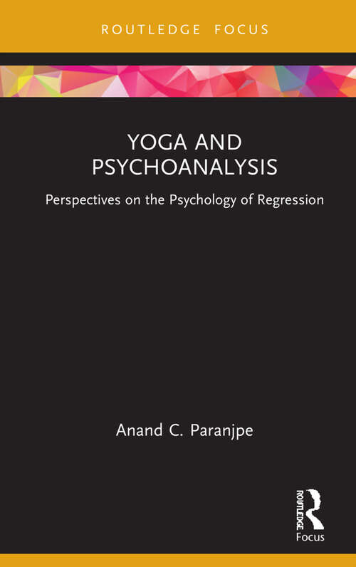 Book cover of Yoga and Psychoanalysis: Perspectives on the Psychology of Regression