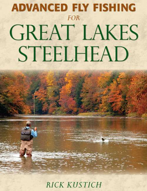 Book cover of Advanced Fly Fishing for Great Lakes Steelhead