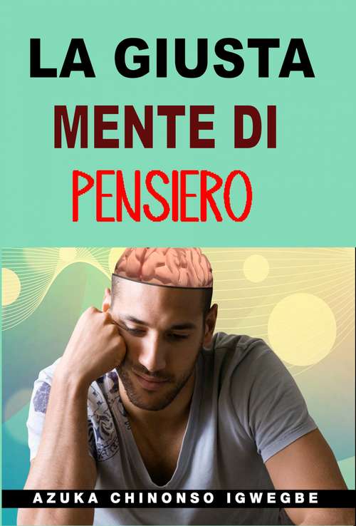 Book cover of LA GIUSTA MENTE DI PENSIERO