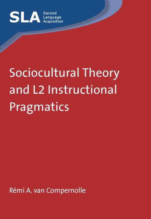 Book cover of Sociocultural Theory and L2 Instructional Pragmatics