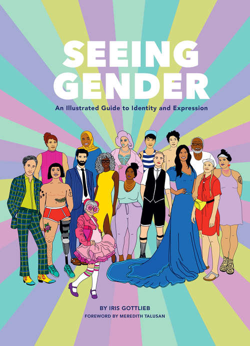 Book cover of Seeing Gender: An Illustrated Guide to Identity and Expression