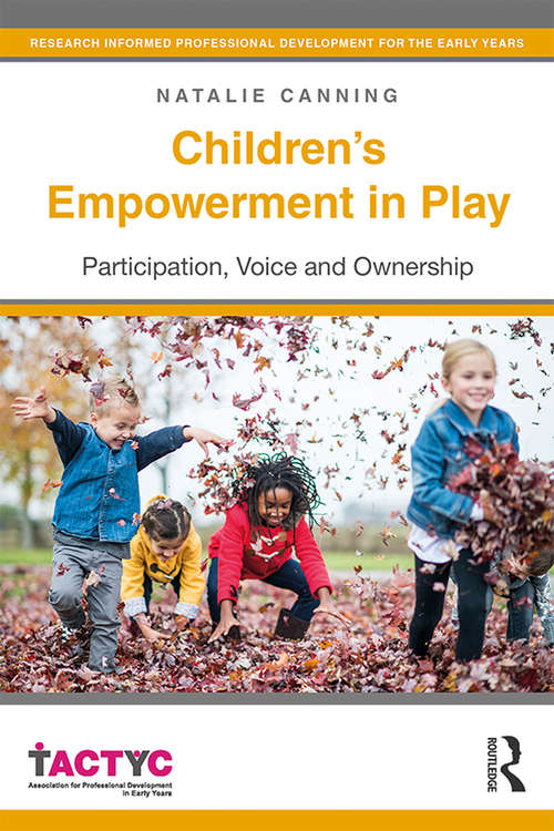 Children's Empowerment in Play: Participation, Voice and Ownership (TACTYC)