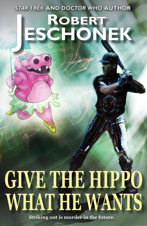 Book cover of Give the Hippo What He Wants