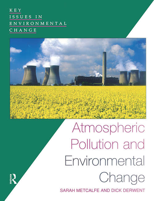 Atmospheric Pollution and Environmental Change (Key Issues in Environmental Change)