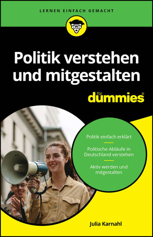 Book cover of Politik verstehen und mitgestalten für Dummies (Für Dummies)
