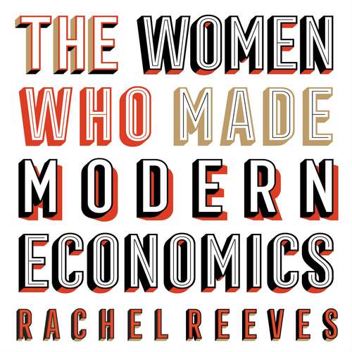 Book cover of The Women Who Made Modern Economics