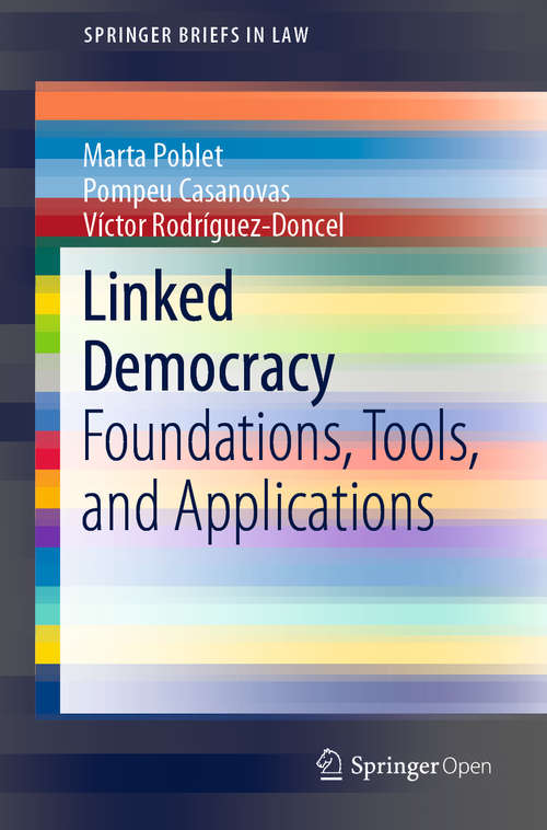 Linked Democracy: Foundations, Tools, and Applications (SpringerBriefs in Law)