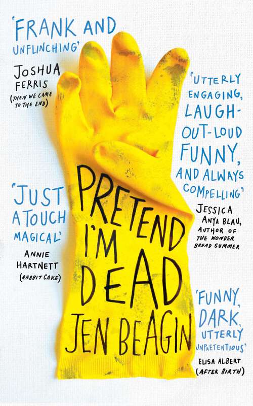 Book cover of Pretend I'm Dead: A Novel