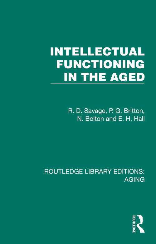 Book cover of Intellectual Functioning in the Aged (Routledge Library Editions: Aging)