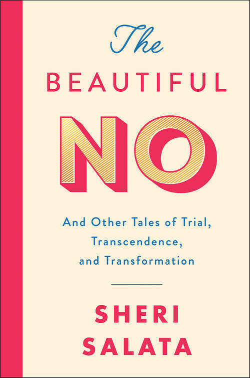 Book cover of The Beautiful No: And Other Tales of Trial, Transcendence, and Transformation