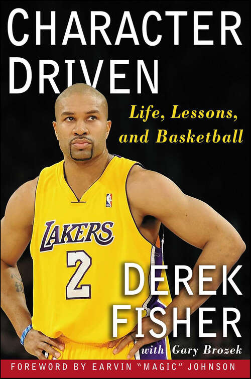 Book cover of Character Driven: Life, Lessons, and Basketball