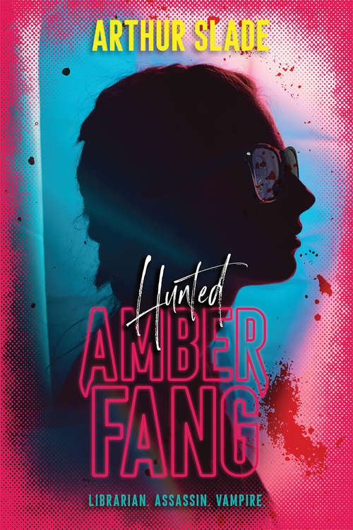 Amber Fang: The Hunted (Amber Fang #1)