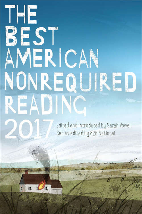Book cover of The Best American Nonrequired Reading 2017