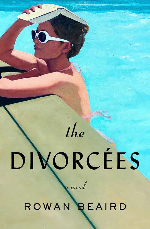 Book cover of The Divorcées: A Novel