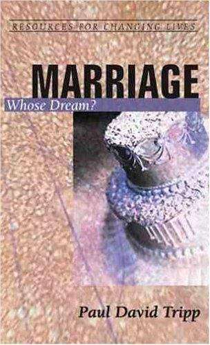 Book cover of Marriage: Whose Dreams (Resources for Changing Lives)