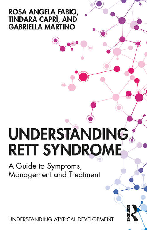 Book cover of Understanding Rett Syndrome: A guide to symptoms, management and treatment (Understanding Atypical Development)