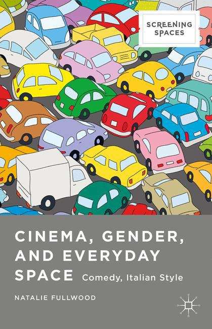 Book cover of Cinema, Gender, And Everyday Space