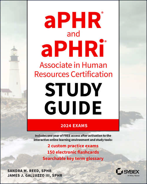 Book cover of aPHR and aPHRi Associate in Human Resources Certification Study Guide: 2024 Exams (Sybex Study Guide)