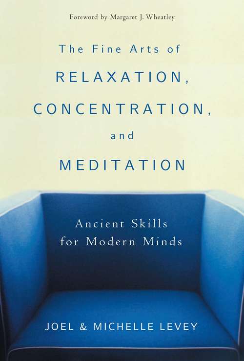 The Fine Arts of Relaxation, Concentration, and Meditation