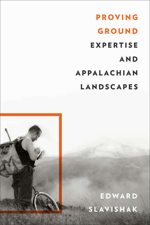 Book cover of Proving Ground: Expertise and Appalachian Landscapes