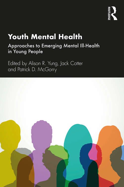 Youth Mental Health: Approaches to Emerging Mental Ill-Health in Young People
