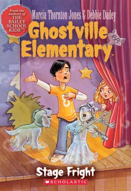 Book cover of Stage Fright (Ghostville Elementary #5)