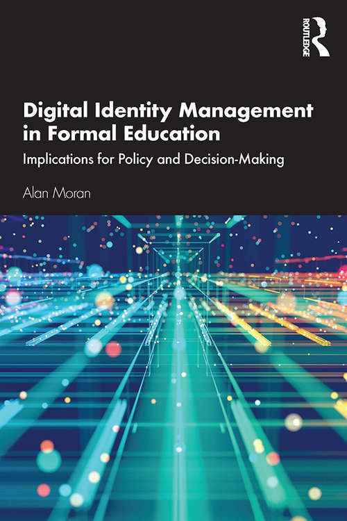 Book cover of Digital Identity Management in Formal Education: Implications for Policy and Decision-Making