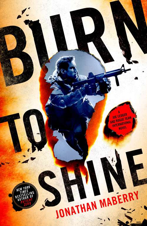 Book cover of Burn to Shine: A Joe Ledger and Rogue Team International Novel (Rogue Team International Series)