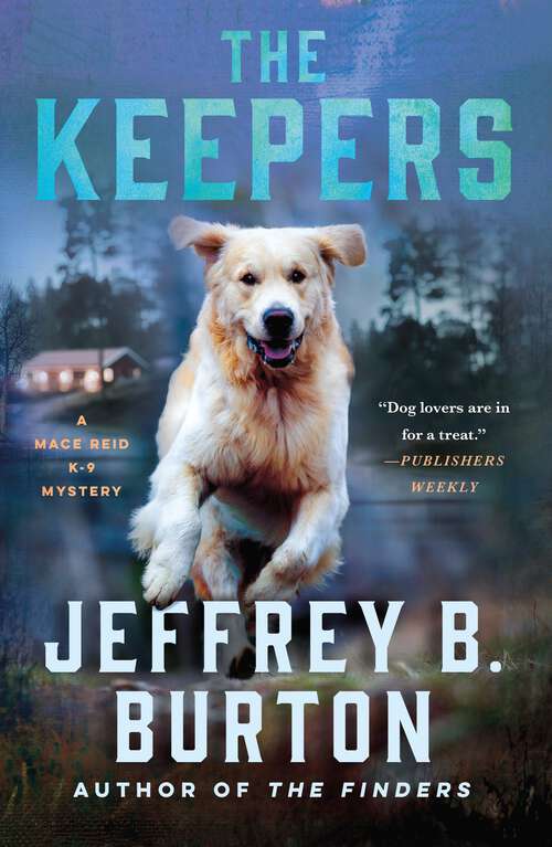 Book cover of The Keepers: A Mystery (Mace Reid K-9 Mystery #2)