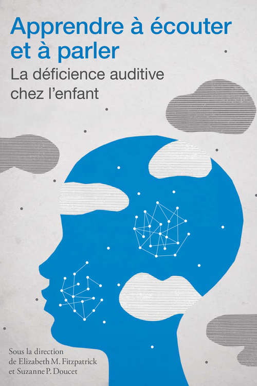 Book cover of Apprendre à écouter et à parler: La déficience auditive chez l’enfant (Éducation)