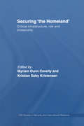 Securing 'the Homeland': Critical Infrastructure, Risk and (In)Security (CSS Studies in Security and International Relations)
