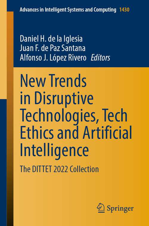 Book cover of New Trends in Disruptive Technologies, Tech Ethics and Artificial Intelligence: The DITTET 2022 Collection (1st ed. 2023) (Advances in Intelligent Systems and Computing #1430)