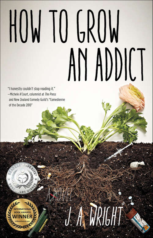 Book cover of How to Grow an Addict: A Novel