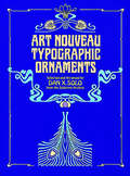 Art Nouveau Typographic Ornaments (Dover Pictorial Archive)