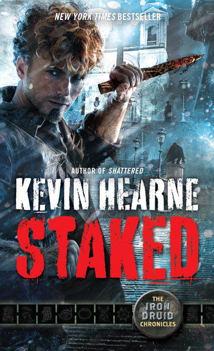 Staked: The Iron Druid Chronicles, Book Eight (The Iron Druid Chronicles #8)