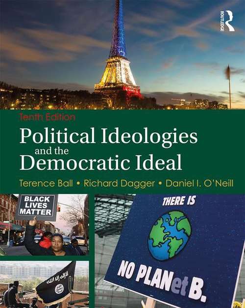 Political Ideologies and the Democratic Ideal (Tenth Edition)
