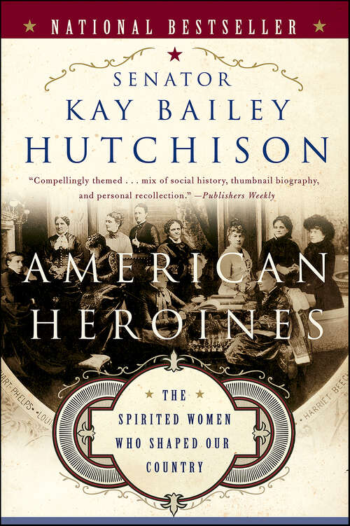 Book cover of American Heroines: The Spirited Women Who Shaped Our Country