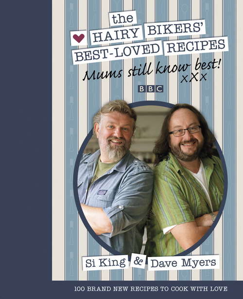 Book cover of Mums Still Know Best: The Hairy Bikers' Best-Loved Recipes