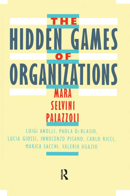 The Hidden Games of Organizations